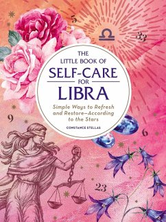 The Little Book of Self-Care for Libra (eBook, ePUB) - Stellas, Constance