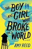 The Boy and Girl Who Broke the World (eBook, ePUB)