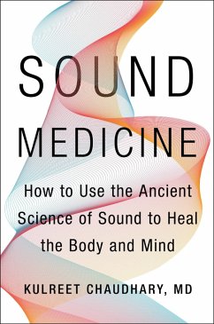 Sound Medicine (eBook, ePUB) - Chaudhary, Kulreet Sound Medicine (eBook, ePUB) - Chaudhary, Kulreet