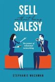 Sell Without Being Salesy (eBook, ePUB)