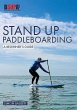 Stand Up Paddleboarding: A Beginner's... - Bild 1