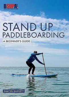Stand Up Paddleboarding: A Beginner's Guide - Bassett, Simon