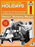Haynes Explains: Holidays Owners' Workshop Manual