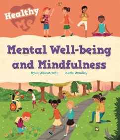 Healthy Me: Mental Well-being and Mindfulness - Woolley, Katie