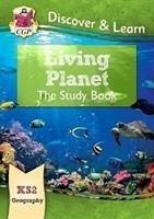 KS2 Geography Discover & Learn: Living Planet Study Book - CGP Books