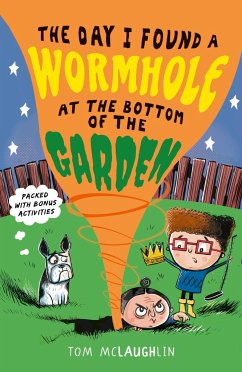 The Day I Found a Wormhole at the Bottom of the Garden - McLaughlin, Tom