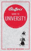 Bluffer's Guide to University Bluffer's Guide to University