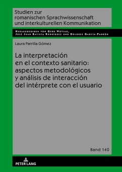 La interpretación en el contexto sanitario: aspectos metodológicos y análisis de interacción del intérprete con el usuario - Parrilla Gómez, Laura