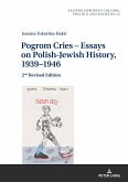 Pogrom Cries ¿ Essays on Polish-Jewish History, 1939¿1946