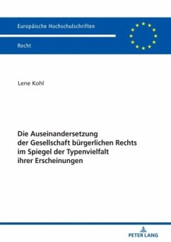 Die Auseinandersetzung der Gesellschaft bürgerlichen Rechts im Spiegel der Typenvielfalt ihrer Erscheinungen - Kohl, Lene