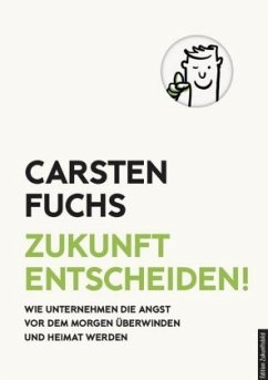 Zukunft entscheiden! - Carsten, Fuchs