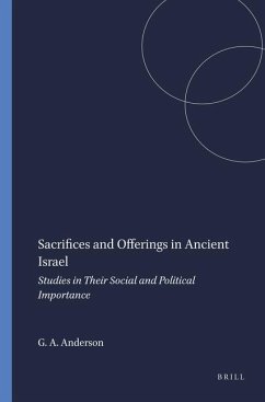 Sacrifices and Offerings in Ancient Israel - A Anderson, Gary