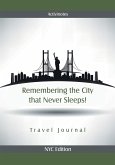 Remembering the City that Never Sleeps! Travel Journal NYC Edition