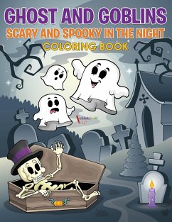 Ghost and Goblins Scary and Spooky In the Night - For Kids, Activibooks