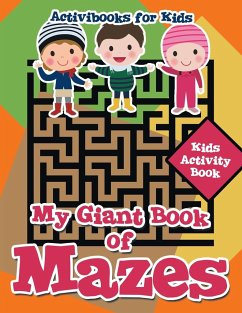 My Giant Book of Mazes - For Kids, Activibooks