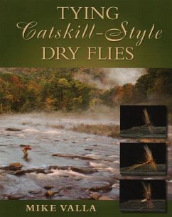 Tying Catskill-Style Dry Flies - Valla, Mike