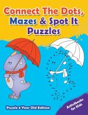 Connect The Dots, Mazes & Spot It Puzzles - Puzzle 8 Year Old Edition