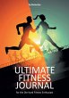Ultimate Fitness Journal for the... - Bild 1