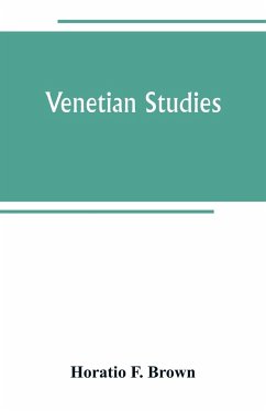 Venetian studies - F. Brown, Horatio