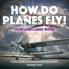 How Do Planes Fly? How Airplanes Work - Children's Aviation Books - Gusto