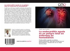 La endocarditis aguda es un peligro letal en enfermos en hemodiálisis