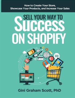 Sell Your Way to Success on Shopify - Scott, Gini Graham