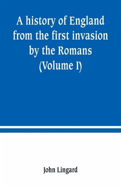 A history of England from the first invasion by the Romans (Volume I) - Lingard, John