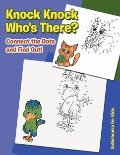 Knock Knock. Who's There? Connect the Dots and Find out! - For Kids, Activibooks