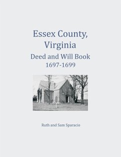 Essex County, Virginia Deed and Will Abstracts 1697-1699 - Sparacio, Ruth; Sparacio, Sam