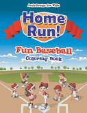 Home Run! Fun Baseball Coloring Book