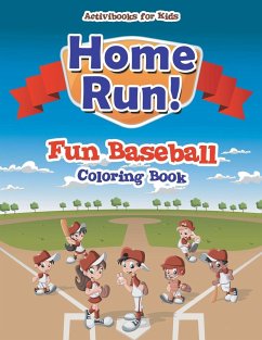 Home Run! Fun Baseball Coloring Book - For Kids, Activibooks