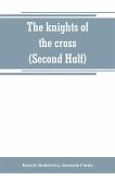 The knights of the cross (Second Half)