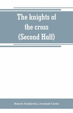 The knights of the cross (Second Half) - Sienkiewicz, Henryk
