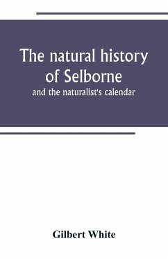 The natural history of Selborne - White, Gilbert