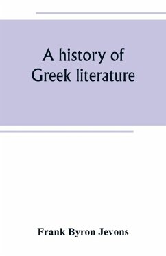 A history of Greek literature - Byron Jevons, Frank