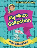 My Maze Collection - Maze Activity Book