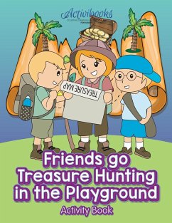 Friends Go Treasure Hunting in the Playground Activity Book - Activibooks