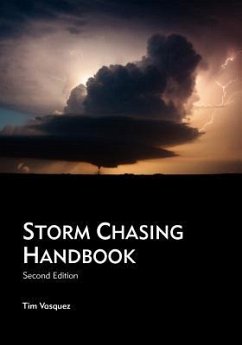 Storm Chasing Handbook, 2nd. Ed. - Vasquez, Tim