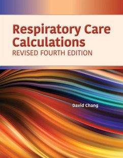 Respiratory Care Calculations Revised - Chang, David W