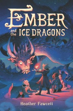Ember and the Ice Dragons - Fawcett, Heather