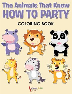 The Animals That Know How to Party Coloring Book - For Kids, Activibooks