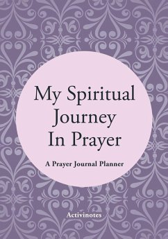 My Spiritual Journey In Prayer - A Prayer Journal Planner - Activibooks