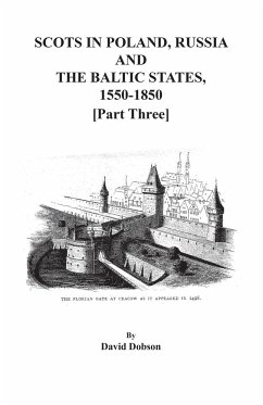 Scots in Poland, Russia, and the Baltic States, 1550-1850. Part Three - Dobson, David