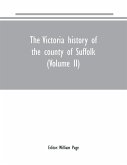 The Victoria history of the county of Suffolk (Volume II)