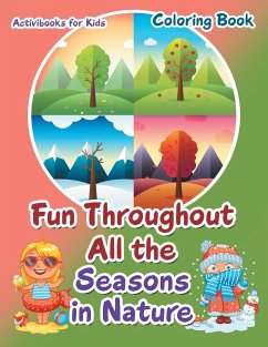 Fun Throughout All the Seasons in Nature Coloring Book - For Kids, Activibooks