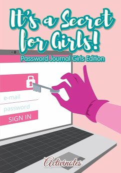 It's a Secret for Girls! Password Journal Girls Edition - Activinotes