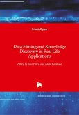 Data Mining and Knowledge Discovery in Real Life Applications