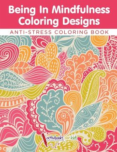 Being In Mindfulness Coloring Designs - Anti-Stress Coloring Book - Activibooks