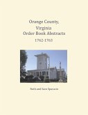 Orange County, Virginia Order Book Abstracts 1762=1763