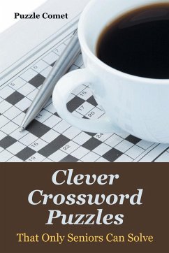 Clever Crossword Puzzles That Only Seniors Can Solve - Comet, Puzzle